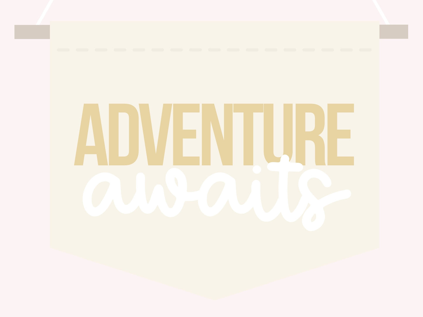 ADVENTURE AWAITS Banner