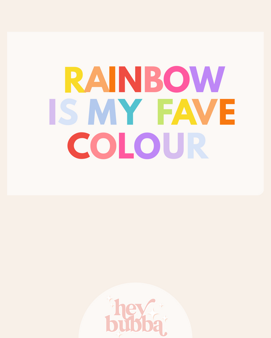RAINBOW IS MY FAVE COLOUR FABRIC BANNER